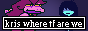 An 88x31 graphic depicting Susie and Kris from Deltarune. Below them reads 'kris where tf are we'.